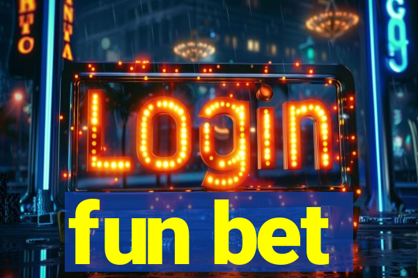 fun bet